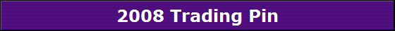 2008 Trading Pin