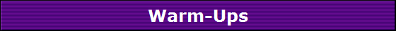 Warm-Ups